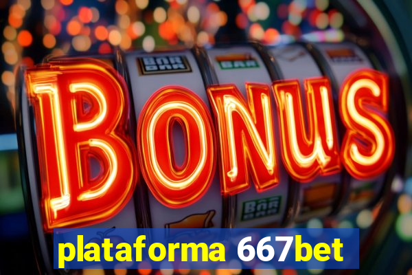 plataforma 667bet